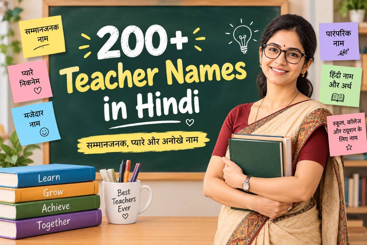 200+ teacher names in Hindi featuring respectful, cute, funny, and traditional names for teachers.